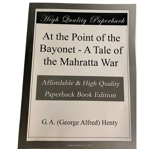 At the Point of the Bayonet A Tale of the Mahratta War G.A. Henty Book - Picture 1 of 3